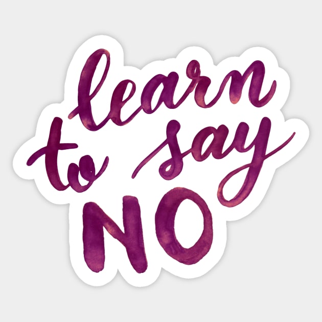 Learn to say no - purple Sticker by wackapacka